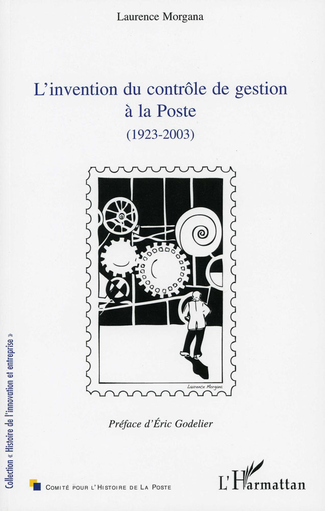 Couverture - L’invention du contrôle de gestion à la Poste - 2008 - Laurence Morgana - CHP